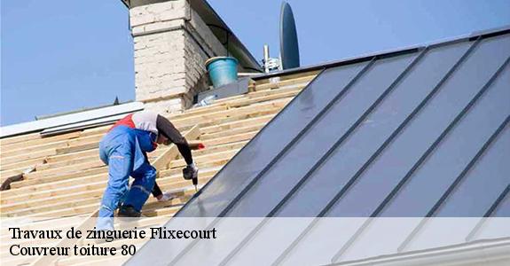 Travaux de zinguerie  flixecourt-80420 Couvreur toiture 80